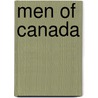 Men of Canada door John Alexander Cooper