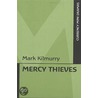 Mercy Thieves door Mark Kilmurry