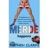 Merde Happens by Stephen Clarke