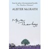 Mere Theology by Alister MacGrath