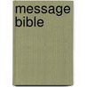 Message Bible by Eugene Peterson