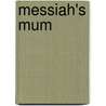 Messiah's Mum by Glenys Evelyn Gosling