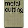 Metal Cutting by J. Paulo Davim