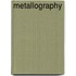 Metallography