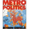 Metropolitics by Myron Orfield