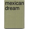 Mexican Dream door Jean-Marie Gustave Le Clézio
