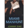 Miami Manhunt door Johnny Diaz