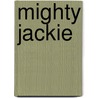 Mighty Jackie door Marissa Moss