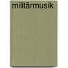 Militärmusik door Wladimir Kaminer