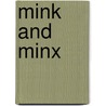 Mink And Minx door Murray Moss