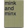 Mink And Minx by Murray Moss