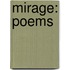 Mirage: Poems