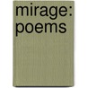 Mirage: Poems door Douglas Ainslie