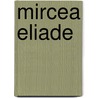 Mircea Eliade door Charles Long