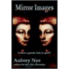 Mirror Images door Aubrey Nye