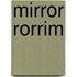 Mirror Rorrim