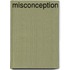 Misconception