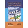 Invoering van het nieuwe zorgstelsel door Hans de Bruijn
