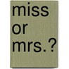 Miss Or Mrs.? door William Wilkie Collins