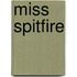 Miss Spitfire