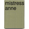 Mistress Anne door Carolly Erickson