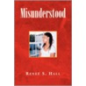 Misunderstood door Renee S. Hall
