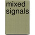 Mixed Signals