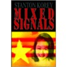 Mixed Signals door Stanton Korey