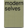 Modern Selves door Philip Dodd