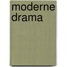 Moderne Drama by Robert Franz Arnold