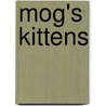 Mog's Kittens door Judith Kerr