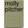 Molly Pitcher by Larry D. Brimmer
