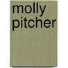 Molly Pitcher door Rick Burke