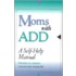 Moms With Add