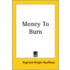 Money To Burn