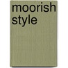 Moorish Style by Miles Danby