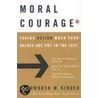 Moral Courage door Rushworth M. Kidder