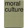 Moral Culture door Keith Tester