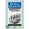 Moral Reasons by Jonathan Dancy