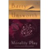 Morality Play door Barry Unsworth