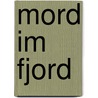 Mord im Fjord by Unknown