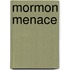 Mormon Menace