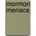 Mormon Menace