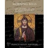 Morning Bells door Frances Ridley Havergal
