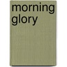Morning Glory door Lavyrle Spencer