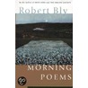 Morning Poems by Robert W. Bly