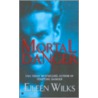 Mortal Danger by Eileen Wilks
