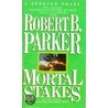 Mortal Stakes by Robert B. Parker