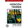 Moscow Yankee by Myra Page