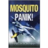 Mosquitopanik door Martin W. Bowman